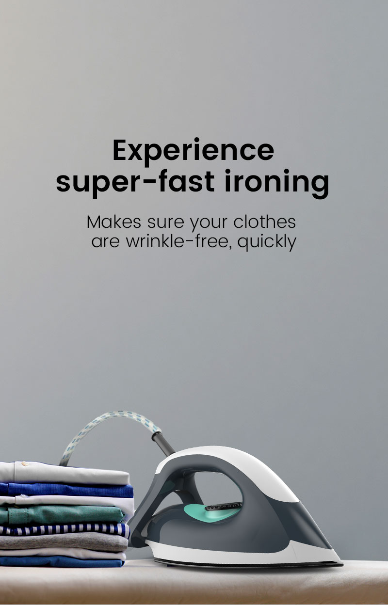 Experience Super Fast Ironing
