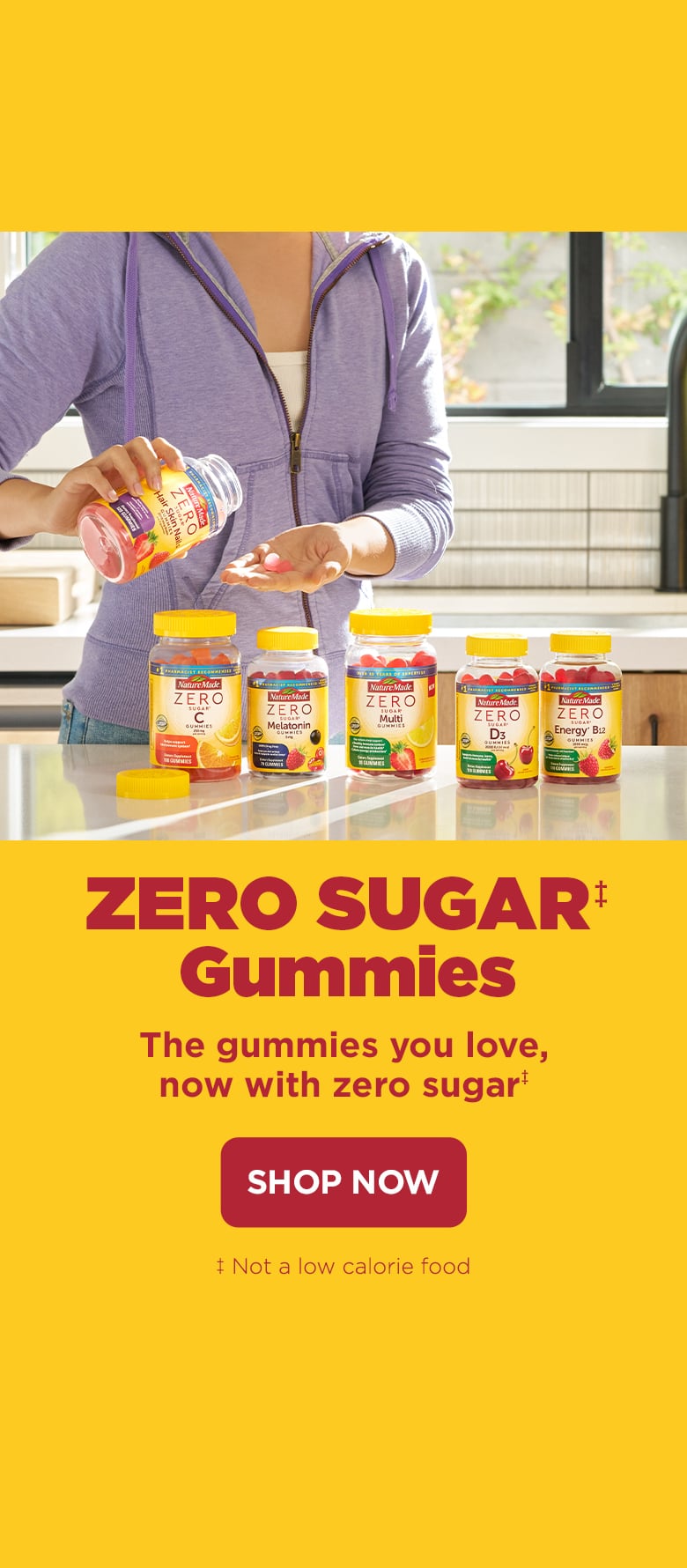Zero Sugar Gummies. The Gummies you love, now with zero sugar. Shop now.