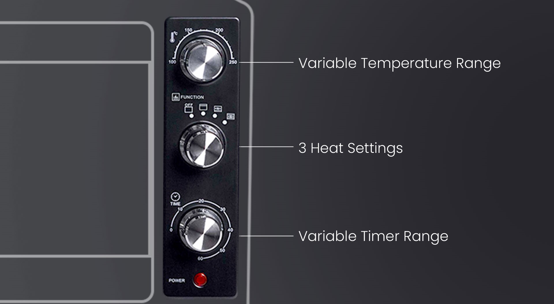 Variable Temperature Range, 3 Heat Settings, Variable Timer Range