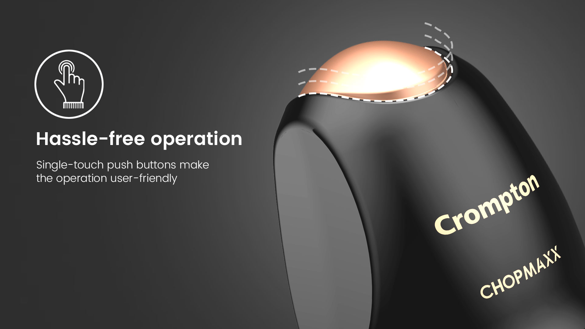 Hassle Free Operation