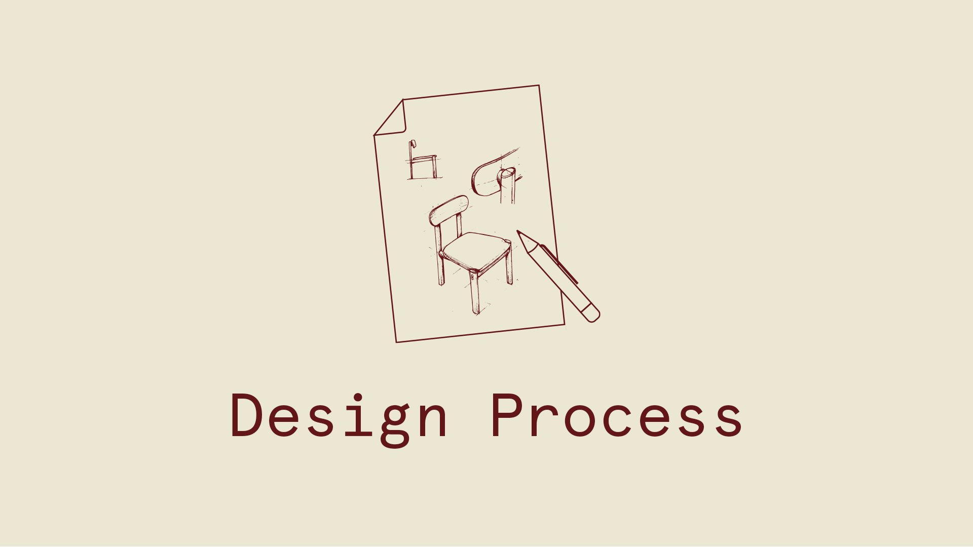 Learn more about our Design Process