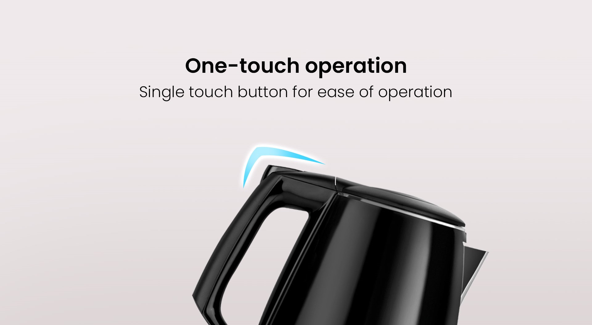 One Touch Operation