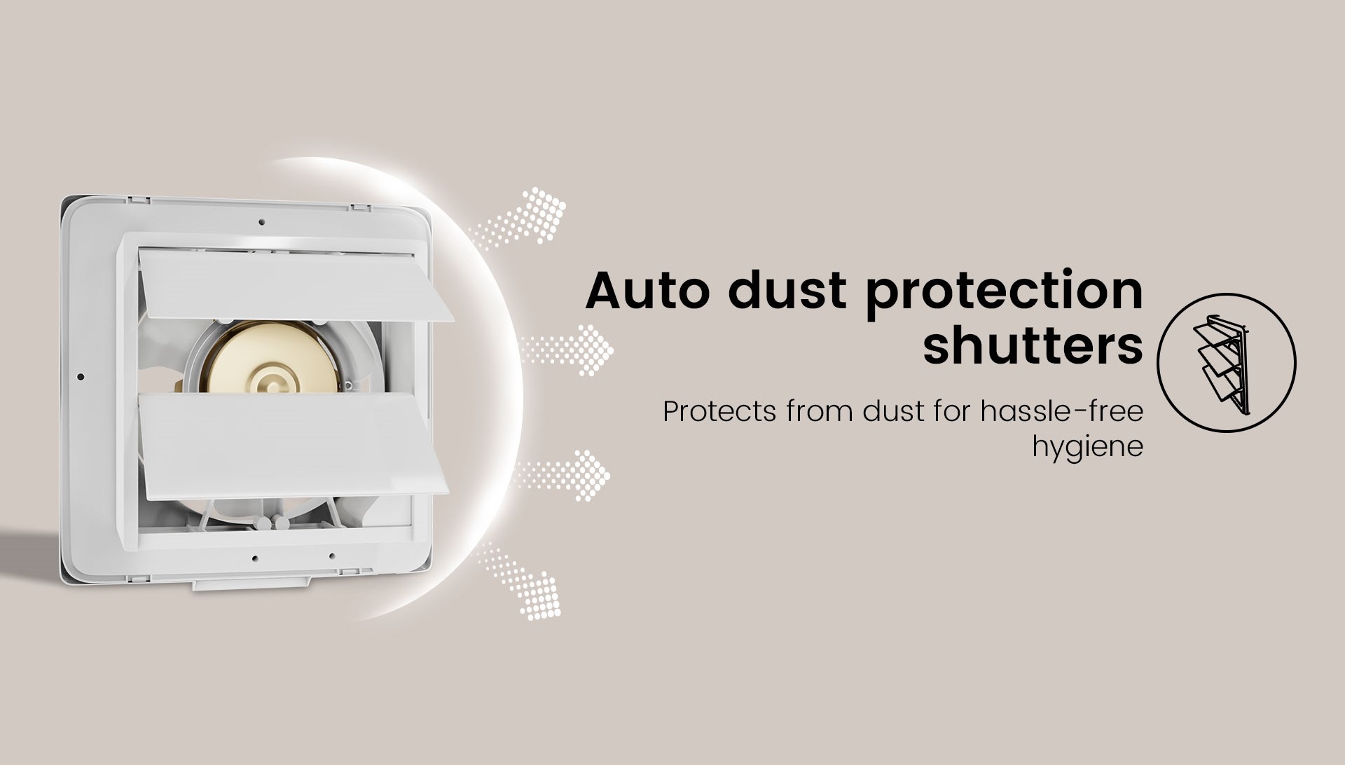 Auto Dust Protection Shutters