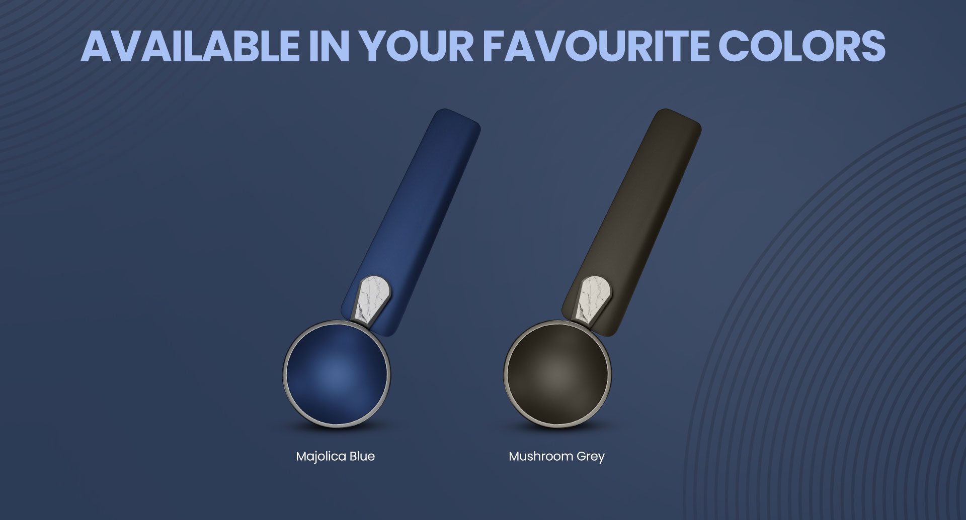 Available in your Favourite Colors