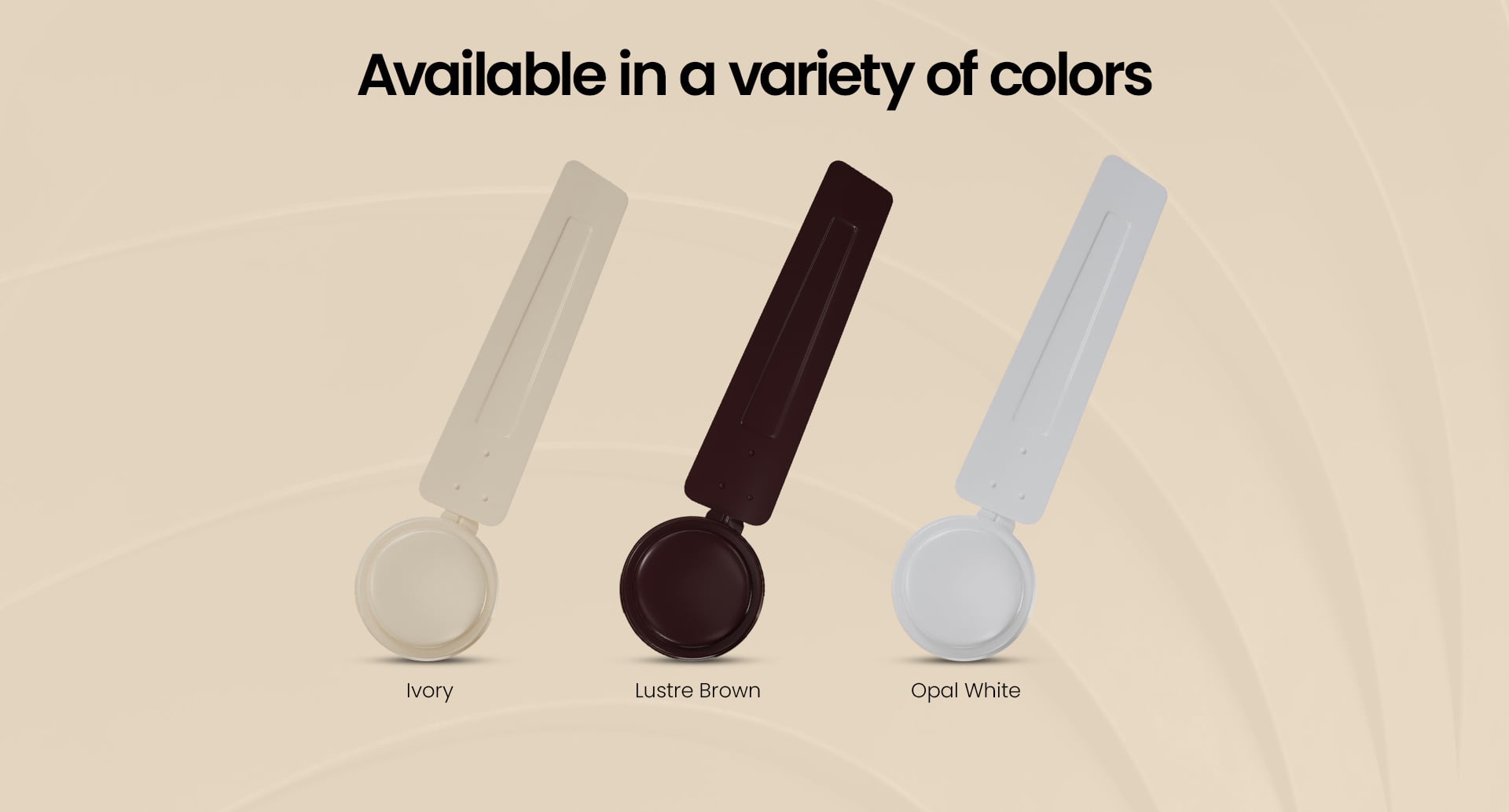 Available in a Variety of Colors