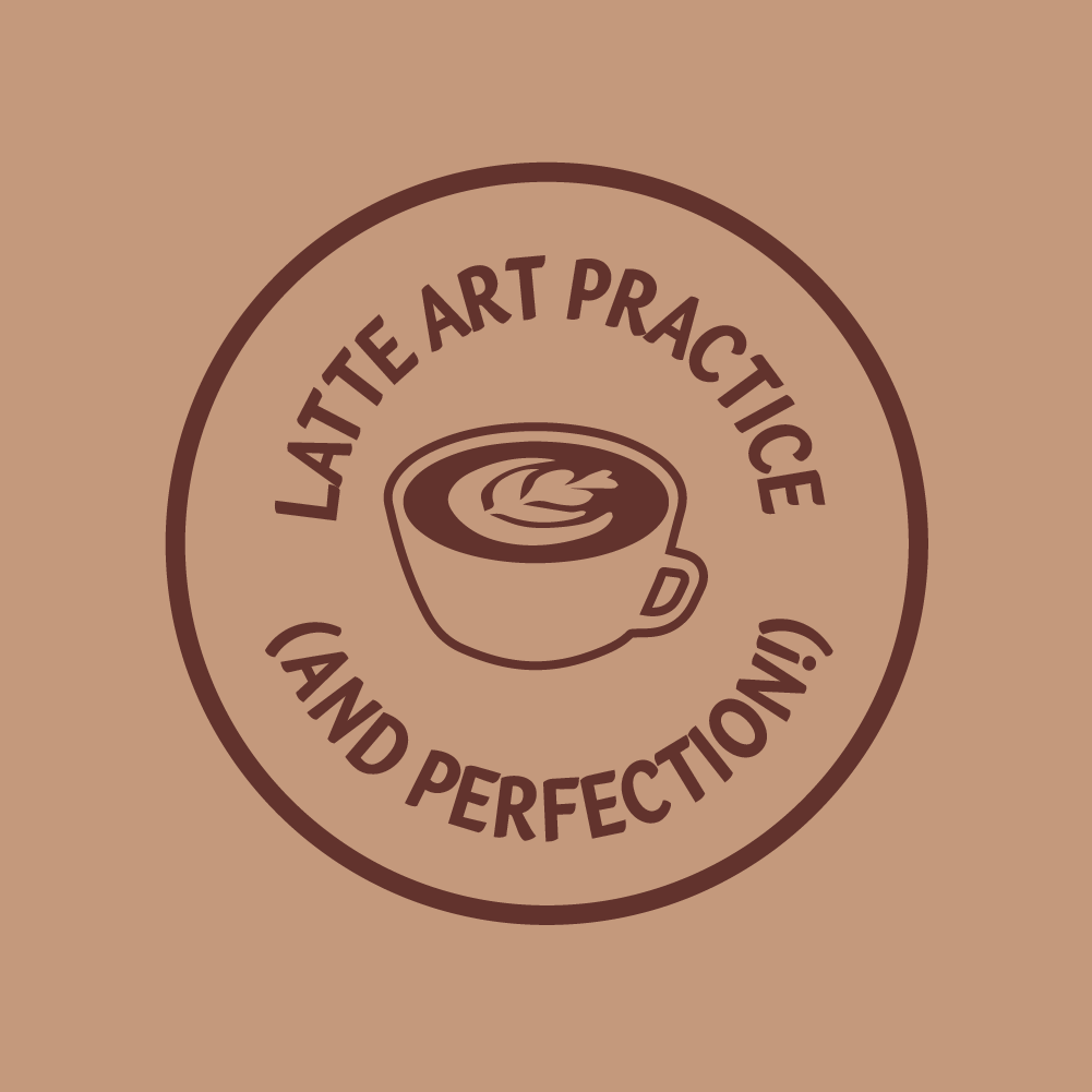 Latte art practice (and perfection!)