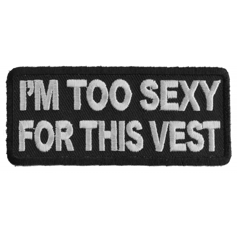 p2746-im-too-sexy-for-this-vest-fun-biker-patch-product-detail-image