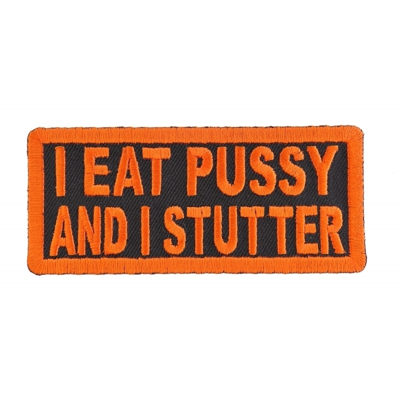 p1200-i-eat-pussy-and-i-stutter-naughty-iron-on-pa-product-detail-image