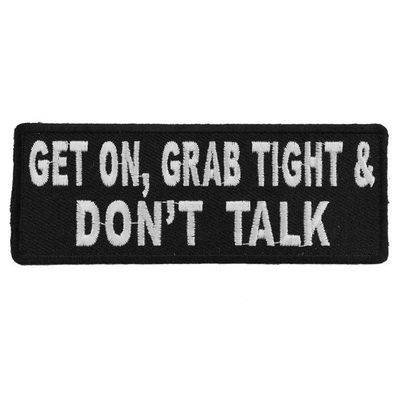 p4884-get-on-grab-tight-and-dont-talk-biker-patch-product-detail-image