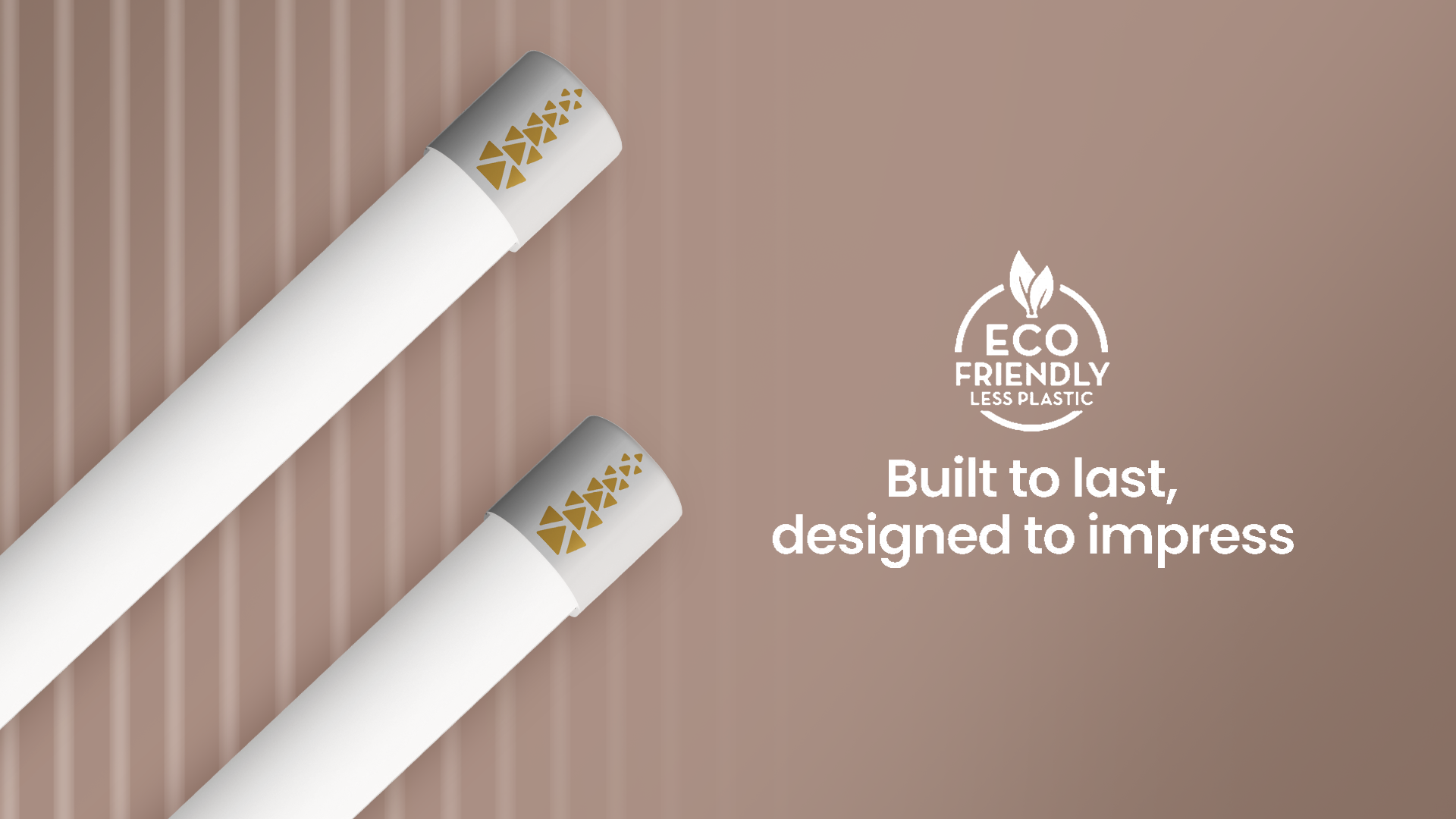 Built To Last, Designed To Impress